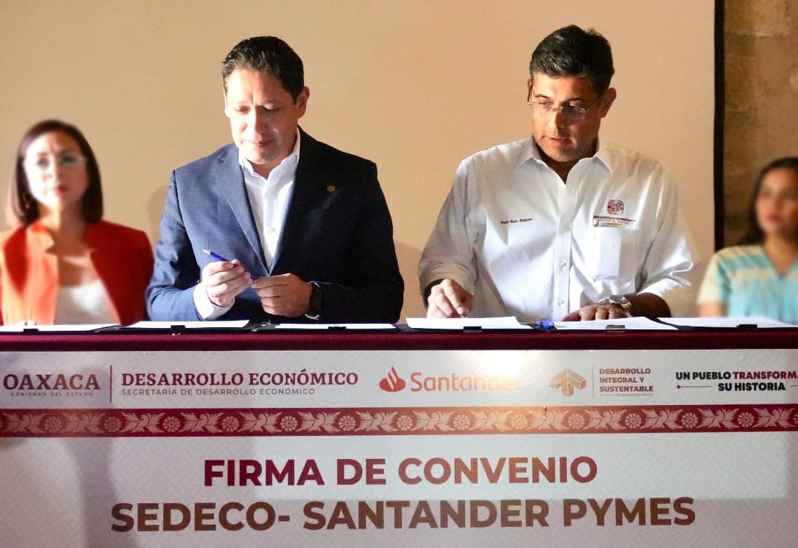 Banco Santander y gobierno de Oaxaca pactan impulso a mil Pymes ▶