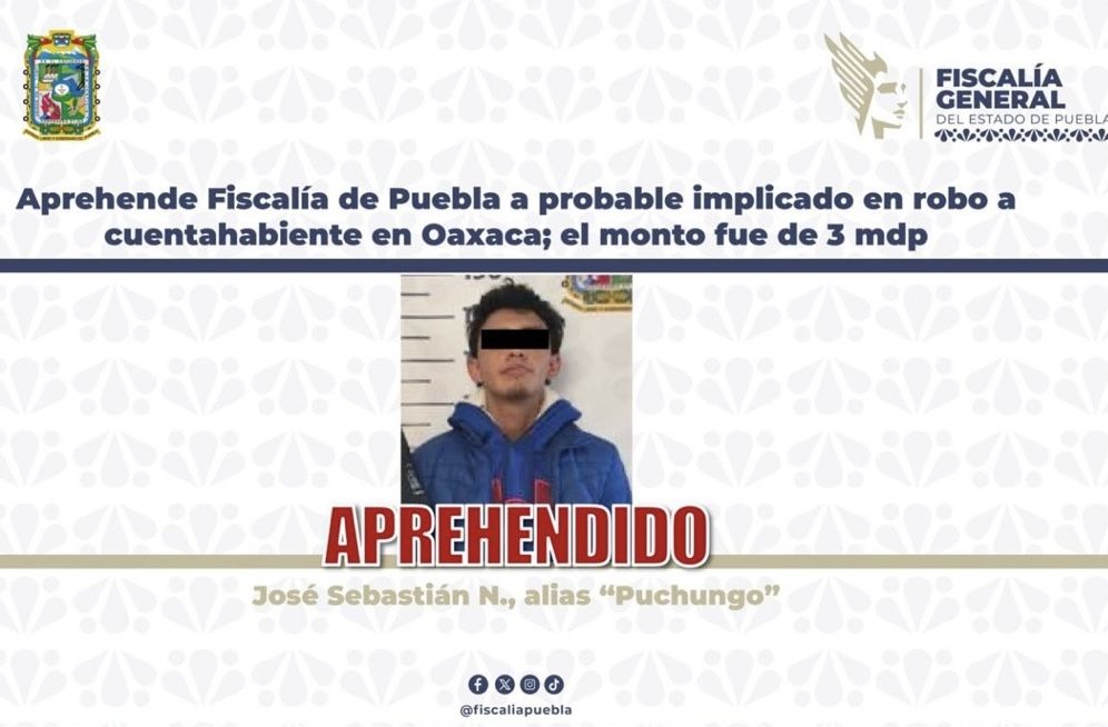 Fiscalía de Puebla captura a “Puchungo” por asalto y robo violento a empleado del DIF Oaxaca Fiscalía de Puebla captura a “Puchungo” por asalto y robo violento a empleado del DIF Oaxaca
